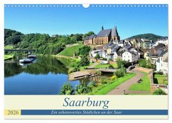 Saarburg - Ein sehenswertes Städtchen an der Saar (Wandkalender 2026 DIN A3 quer), CALVENDO Monatskalender Saarburg - Ein sehenswertes Städtchen an der Saar (Wandkalender 2026 DIN A3 quer), CALVENDO Monatskalender