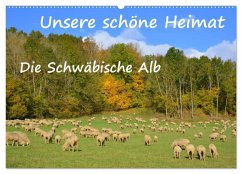 Unsere schöne Heimat - Die Schwäbische Alb (Wandkalender 2026 DIN A2 quer), CALVENDO Monatskalender Unsere schöne Heimat - Die Schwäbische Alb (Wandkalender 2026 DIN A2 quer), CALVENDO Monatskalender