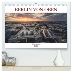 Berlin von oben (hochwertiger Premium Wandkalender 2026 DIN A2 quer), Kunstdruck in Hochglanz