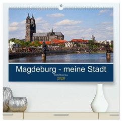 Magdeburg - meine Stadt (hochwertiger Premium Wandkalender 2026 DIN A2 quer), Kunstdruck in Hochglanz