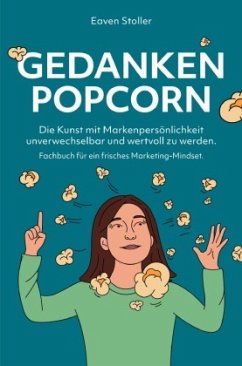 Gedankenpopcorn - Fachbuch für ein frisches Marketing-Mindset