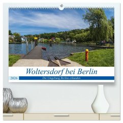 Woltersdorf bei Berlin (hochwertiger Premium Wandkalender 2026 DIN A2 quer), Kunstdruck in Hochglanz Woltersdorf bei Berlin (hochwertiger Premium Wandkalender 2026 DIN A2 quer), Kunstdruck in Hochglanz
