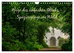 Wege des einfachen Glücks - Spaziergänge im Wald (Wandkalender 2026 DIN A4 quer), CALVENDO Monatskalender