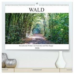 Wald - bezaubernde Wälder (hochwertiger Premium Wandkalender 2026 DIN A2 quer), Kunstdruck in Hochglanz