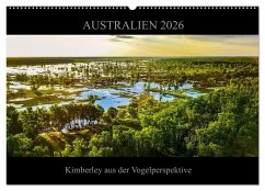 Cover Australien 2026 Kimberley aus der Vogelperspektive (Wandkalender 2026 DIN A2 quer), CALVENDO Monatskalender
