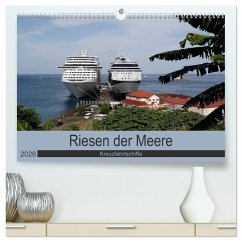 Riesen der Meere - Kreuzfahrtschiffe (hochwertiger Premium Wandkalender 2026 DIN A2 quer), Kunstdruck in Hochglanz Riesen der Meere - Kreuzfahrtschiffe (hochwertiger Premium Wandkalender 2026 DIN A2 quer), Kunstdruck in Hochglanz