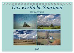 Cover Das westliche Saarland klein aber fein (Tischkalender 2026 DIN A5 quer), CALVENDO Monatskalender