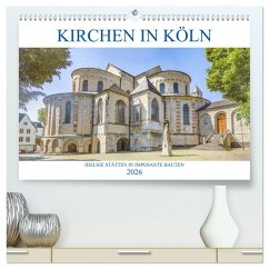 Cover Kirchen in Köln - Heilige Stätten und imposante Bauten (hochwertiger Premium Wandkalender 2026 DIN A2 quer), Kunstdruck in Hochglanz