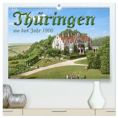 Thüringen um das Jahr 1900 - Fotos neu restauriert und detailcoloriert. (hochwertiger Premium Wandkalender 2026 DIN A2 quer), Kunstdruck in Hochglanz