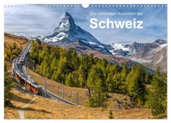 Cover Die schönsten Ansichten der Schweiz (Wandkalender 2026 DIN A3 quer), CALVENDO Monatskalender