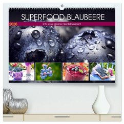 Superfood Blaubeere. Ich esse gerne Heidelbeeren! (hochwertiger Premium Wandkalender 2026 DIN A2 quer), Kunstdruck in Hochglanz