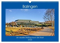 Balingen - ein visueller Streifzug durch die Stadt (Wandkalender 2026 DIN A3 quer), CALVENDO Monatskalender
