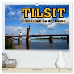 Tilsit - Grenzstadt an der Memel (hochwertiger Premium Wandkalender 2026 DIN A2 quer), Kunstdruck in Hochglanz