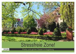 Cover Stressfreie Zone! Parks und grüne Oasen in Augsburg (Tischkalender 2026 DIN A5 quer), CALVENDO Monatskalender