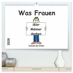 Was Frauen über Männer denken (hochwertiger Premium Wandkalender 2026 DIN A2 quer), Kunstdruck in Hochglanz