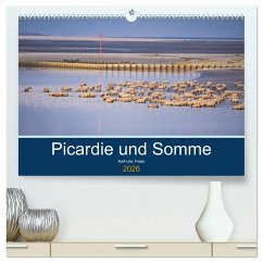 Picardie und Somme (hochwertiger Premium Wandkalender 2026 DIN A2 quer), Kunstdruck in Hochglanz