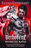 Der verbotene Vertrag des Alphas: Eine Werwolf-Romanze voller Macht und Verlangen (eBook, ePUB) Der verbotene Vertrag des Alphas: Eine Werwolf-Romanze voller Macht und Verlangen (eBook, ePUB)