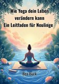 Wie Yoga dein Leben verändern kann (eBook, ePUB)