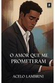 O Amor Que Me Prometeram (eBook, ePUB)