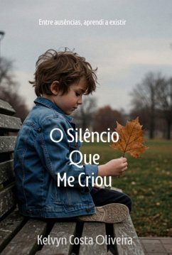 O Silêncio Que Me Criou (eBook, ePUB) Cover O Silêncio Que Me Criou (eBook, ePUB)
