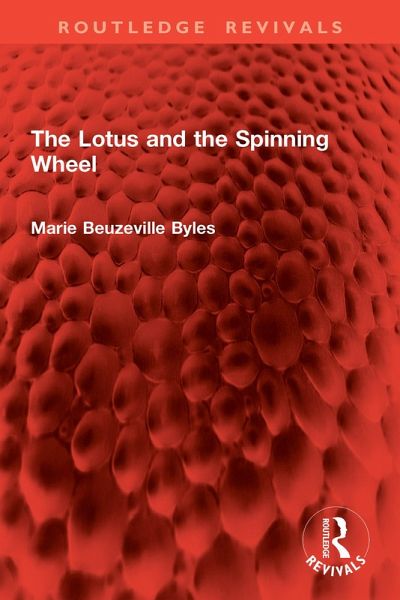 The Lotus and the Spinning Wheel (eBook, ePUB) The Lotus and the Spinning Wheel (eBook, ePUB)