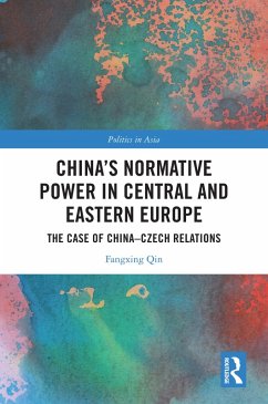 China's Normative Power in Central and Eastern Europe (eBook, PDF) - Qin, Fangxing