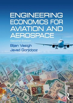 Engineering Economics for Aviation and Aerospace (eBook, PDF) - Vasigh, Bijan; Gorjidooz, Javad Engineering Economics for Aviation and Aerospace (eBook, PDF) - Vasigh, Bijan; Gorjidooz, Javad