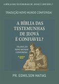 A Bíblia Das Testemunhas De Jeová É Confiável? (eBook, PDF) A Bíblia Das Testemunhas De Jeová É Confiável? (eBook, PDF)