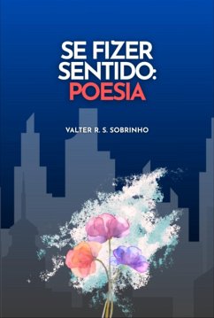 Cover Se Fizer Sentido: Poesia (eBook, ePUB)
