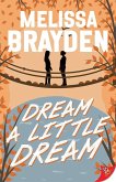 Dream a Little Dream (eBook, ePUB) Dream a Little Dream (eBook, ePUB)