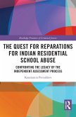 The Quest for Reparations for Indian Residential School Abuse (eBook, ePUB) The Quest for Reparations for Indian Residential School Abuse (eBook, ePUB)