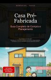 Casa Pré-Fabricada: Guia Completo de Compra e Planejamento (eBook, ePUB)