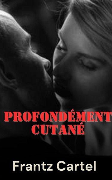Profondément cutané (eBook, ePUB)