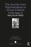 The Journey from Psychoanalysis to Group Analysis (eBook, PDF)