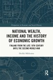 National Wealth, Income and the History of Economic Growth (eBook, PDF) National Wealth, Income and the History of Economic Growth (eBook, PDF)