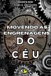 Mover As Engrenagens Do Céu (eBook,... - Bild 1
