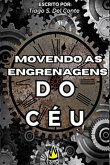 Mover As Engrenagens Do Céu (eBook, ePUB)