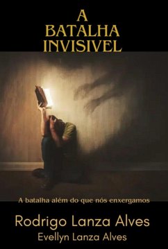 Cover A Batalha Invisível (eBook, ePUB)