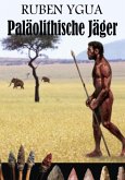 Paläolithische Jäger (eBook, ePUB) Paläolithische Jäger (eBook, ePUB)