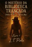 O Mistério Da Biblioteca Trancada (eBook, ePUB) O Mistério Da Biblioteca Trancada (eBook, ePUB)
