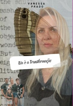 Ela É A Transformação (eBook, ePUB) - Prado, Vanessa