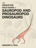 The Princeton Field Guide to Sauropod and Prosauropod Dinosaurs (eBook, PDF) The Princeton Field Guide to Sauropod and Prosauropod Dinosaurs (eBook, PDF)
