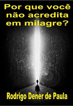 Cover Por Que Você Não Acredita Em Milagre? (eBook, ePUB)