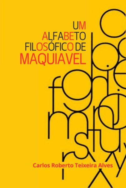 Um Alfabeto Filosófico De Maquiavel (eBook, ePUB)