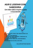 Agir E Liderar Com Sabedoria (eBook, ePUB)