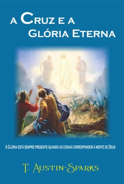 A Cruz E A Glória Eterna (eBook, ePUB)