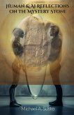 Human & AI Reflections on a Mystery Stone (eBook, ePUB) Human & AI Reflections on a Mystery Stone (eBook, ePUB)