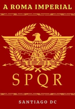 A Roma Imperial (eBook, ePUB) - Dc, Santiago