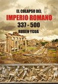 El Colapso Del Imperio Romano (eBook, ePUB)