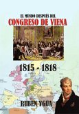 El Mundo Después Del Congreso De Viena (eBook, ePUB)